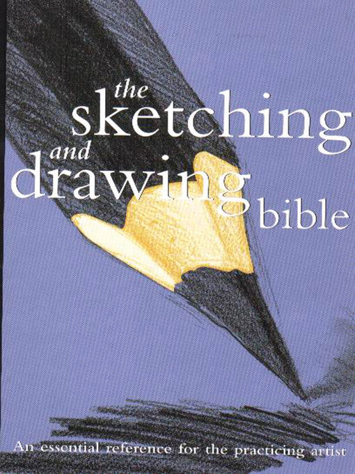 Title details for The Sketching and Drawing Bible by Marylin Scott - Available